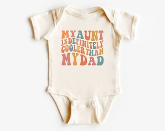 My Aunt Is Definitely Cooler Than My Dad Onesie, New Mom Gift, Newborn Gift, Baby Onesies, Baby Gift From Aunt, New Dad Gift