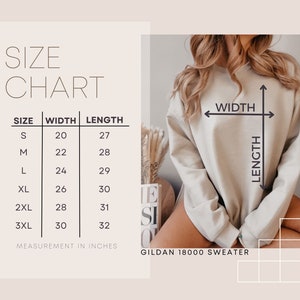 May include: A beige Gildan 18000 sweater with a size chart. The chart shows measurements in inches for sizes S to 3XL. The width ranges from 20 to 30 inches, and the length from 27 to 32 inches.