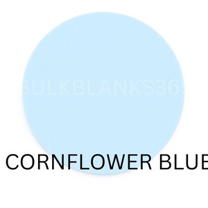 May include: A round, cornflower blue object against a white background. The text "CORNFLOWER BLUE" is displayed in black below the object. The object has the text "BULKBLANKS36" in a faded white color.