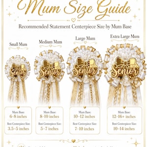 Puede incluir: Una gu&iacute;a de tallas para Mum con cuatro insignias florales blancas y doradas etiquetadas como Small, Medium, Large y Extra Large. Cada insignia tiene un lazo dorado con la palabra Senior. La tabla indica las medidas en pulgadas.