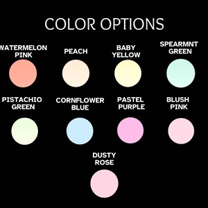 May include: A black background displays the text "COLOR OPTIONS" above a series of color swatches. The swatches include Watermelon Pink, Peach, Baby Yellow, Spearmint Green, Pistachio Green, Cornflower Blue, Pastel Purple, Blush Pink, and Dusty Rose.