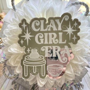 Clay Girl Era Homecoming Mum Trinket | Mirror Acrylic Pottery Design | Ceramics HOCO Mum Decor | Mum Maker Supply