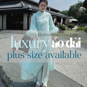 Luxury Ao Dai| Plus Size Light Blue Áo Dài|Vietnamese AO DaiEmbroidery Feathered Cuffs| Ao Dai Cach Tan| Pants Included|FREEshipping