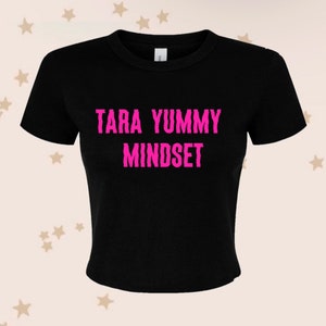 Tara Yummy Mindset Baby Tee