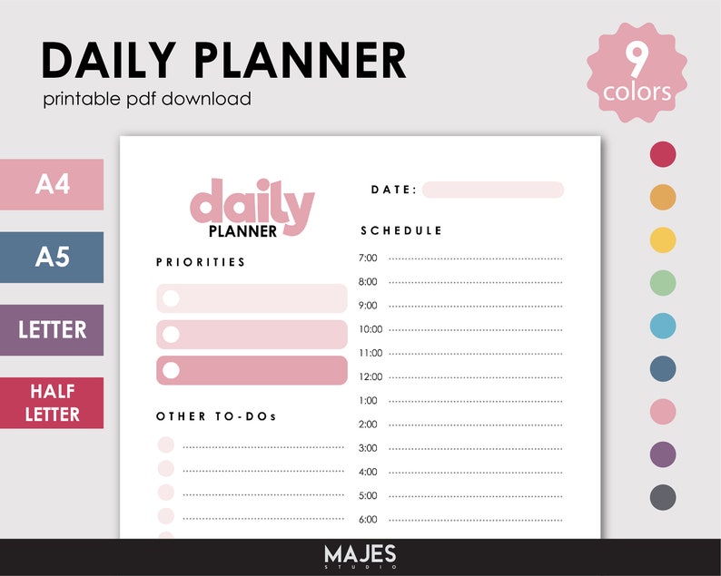 May include: A printable daily planner template with a pink and white color scheme. The planner includes sections for priorities, other to-dos, and a schedule with time slots from 7:00 AM to 6:00 PM. The text "daily planner" is in bold pink letters. The text "MAJES studio" is at the bottom of the page.