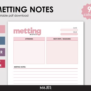 May include: Printable meeting notes template in pink and white with the text "metting notes" in a pink box. The template includes sections for date, issue, attendees, next steps/deadlines, and meeting notes. The template is available in 9 colors.