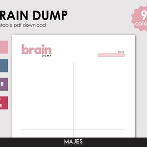 May include: Printable brain dump template with a pink "brain dump" logo and a date line. The template is available in A4, A5, Letter, and Half Letter sizes. The image shows nine color options.
