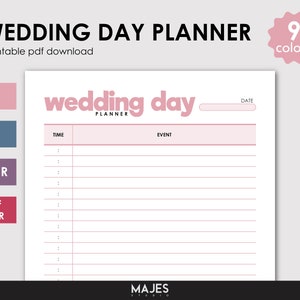 May include: Printable wedding day planner in pink and white with a blank space for the date and a list of times and events. The planner is available in A4, A5, Letter, and Half Letter sizes.