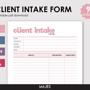 May include: A printable PDF client intake form with a pink header and text. The form includes fields for name, company, phone, address, and email, along with sections for service, description, and quote price. The image also shows color options.