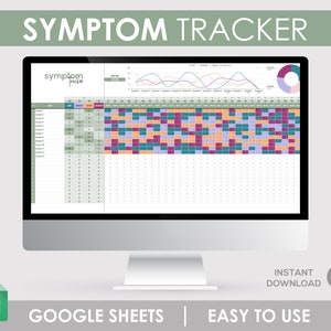 May include: A computer screen displaying a Google Sheets spreadsheet titled "Symptom Tracker". The spreadsheet has a colorful chart and a table with columns for symptoms and dates. The text "Google Sheets" and "Easy to Use" are displayed below the screen.