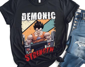Demonic Strength Workout Tshirt & Sweatshirt Fitness Gym Clothing Gift for Him Her Funny Anime Design Birthday Gift for Mom Dad Boyfriend
