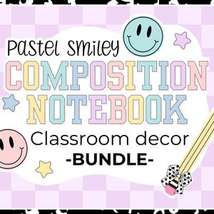 Editable Pastel Smiley Composition Notebook Classroom Decor Bundle - PERSONAL USE