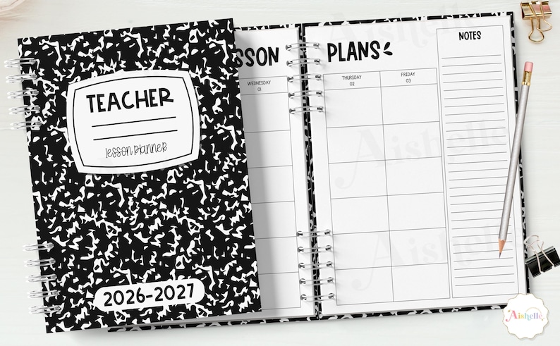 May include: A spiral-bound teacher lesson planner with a black and white composition notebook cover. The cover reads "Teacher Lesson Planner 2026-2027". The open pages show lesson plans and notes. A pencil and binder clip are on the right.