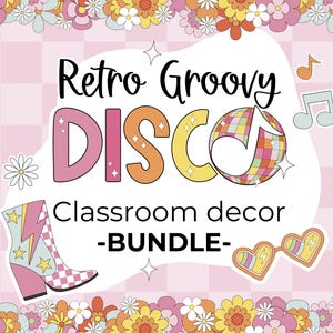 Editable Retro Groovy Disco Classroom Decor Bundle | PERSONAL USE