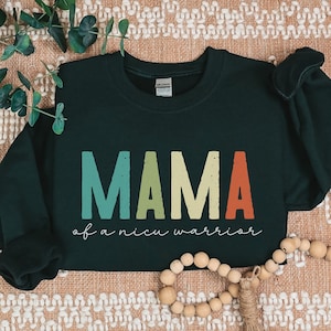 Mama of a NICU Warrior Crewneck Sweatshirt, NICU Mom Shirt, Micro Preemie Mom Sweater, Gift for NICU Mama, Gender Neutral Colors