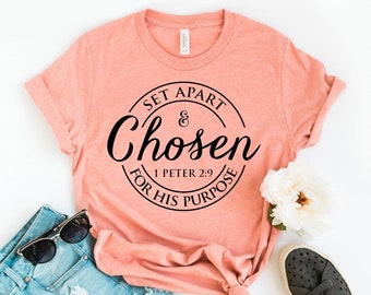 Set Apart And Chosen For His Purpose T-shirt, Inspirational Shirt, Motivational Tee, Religious Top, Christian Baby Gift, Jesus Shirts