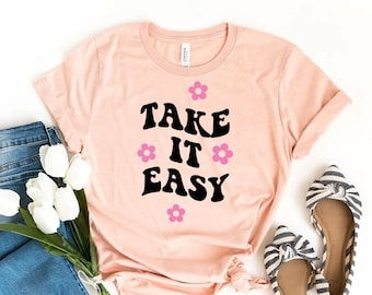 Take It Easy T-shirt, Sunshine Gift, Good Vibes Shirt, Vintage Tee, Girl Power Top, Sunflower Shirts, Hippie Gift, Summer Tee, Women's Tee