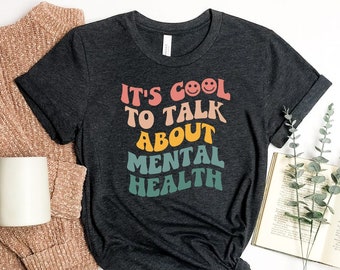 It's Cool To Talk About Mental Health T-shirt, Be Kind Shirt, Mental Health Awareness Gift, Therapist Tee, Positive Top, Women's Shirts