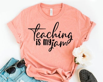 T-shirt Teaching Is My Jam, Chemise de professeur, Cadeau de remerciement, Chemises de Noël, Haut pour le primaire, Cadeau pour professeur de collège, Haut pour la maternelle
