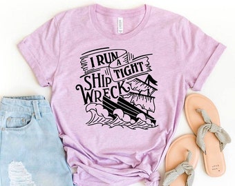 I Run A Tight Shipwreck T-shirt, Mother's Day Shirt, Mom Tee, Homeschool Mom Top, Mama Gift, Mom Life Shirt, Shipwreck T-shirt, Mama T-shirt