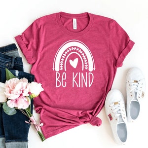 Be Kind T-shirt, Inspirational Shirt, Positive Gift, Kindness Tee, Good Vibes Top, Motivational Gift, Kind Heart Shirts, Mom Shirts