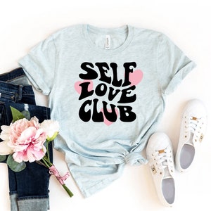 Self Love Club T-Shirt, Motivationsshirt, Affirmationsgeschenk, inspirierendes T-Shirt, Empowerment-Top, Mental Health-Shirts, Valentinstagsgeschenk