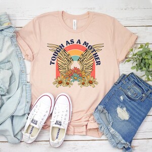 Tough As A Mother T-shirt, Mom Shirt, Mother Gift, Mom Life Tee, Empowerment Top, Mama Shirts, Strong Women Gift, Mom Shirts, Be Kind Shirt