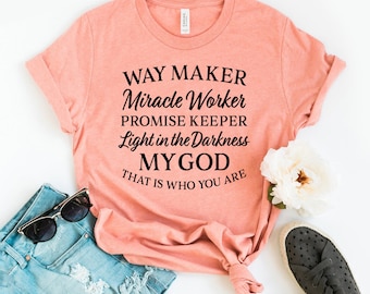 Waymaker T-shirt, Christian Shirt, Faith Gift, My God Shirt, Jesus Tee, Religious Top, Bible Verse Shirt, Promise Keeper Gift, Mom Shirt