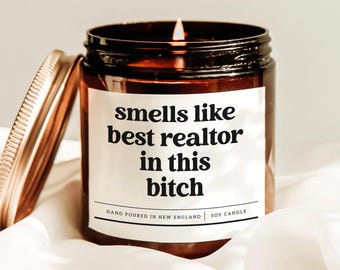 Smells Like Best Realtor In This Bitch Candle, Real Estate Gift, Realtor Gift, Closing Day Gift, Property Broker Gift, Best Realtor Gift