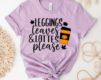 Leggings Leaves And Lattes Please Camiseta, Camisa de Acción de Gracias, Camiseta de tendencia, Top de calabaza, Regalo de otoño, Camisa de otoño para mujer, Top de otoño de amor