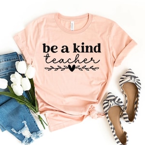 Be A Kind Teacher T-shirt, School Shirt, Be Kind Gift, Christmas Shirt, Teacher Tee, Back To School Teacher T-shirt, Kindergarten Shirt