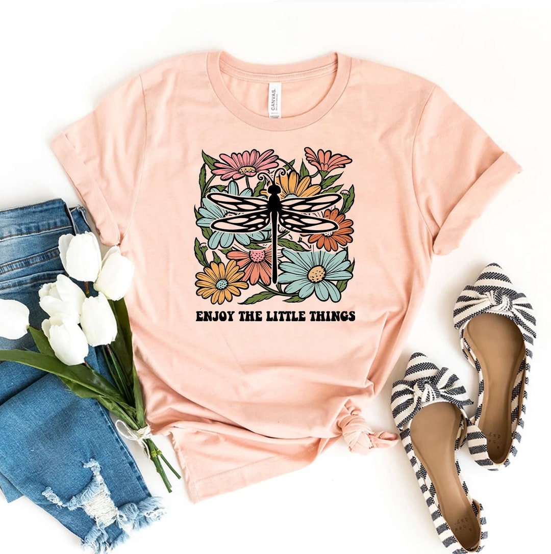 Enjoy the Little Things Tshirt, Flowers Shirt, Retro Gift, Friendship