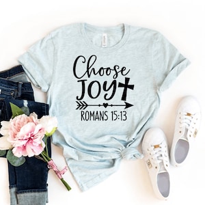 Choose Joy T-shirt, Inspirational Shirt, Christian Tee, Women Joy Top, Religious Gift, Worship Shirts, Joy Top, Jesus Tee, Women's T-shirts