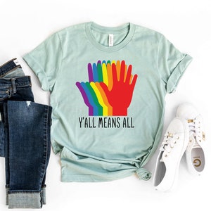 Yall Means All T-shirt, Gay Pride Shirt, Lbgt Tee, Bisexual Top, Ally Gift, Lgbtq Shirts, Texas Tee, Transgender Top, Women&#39;s Tee