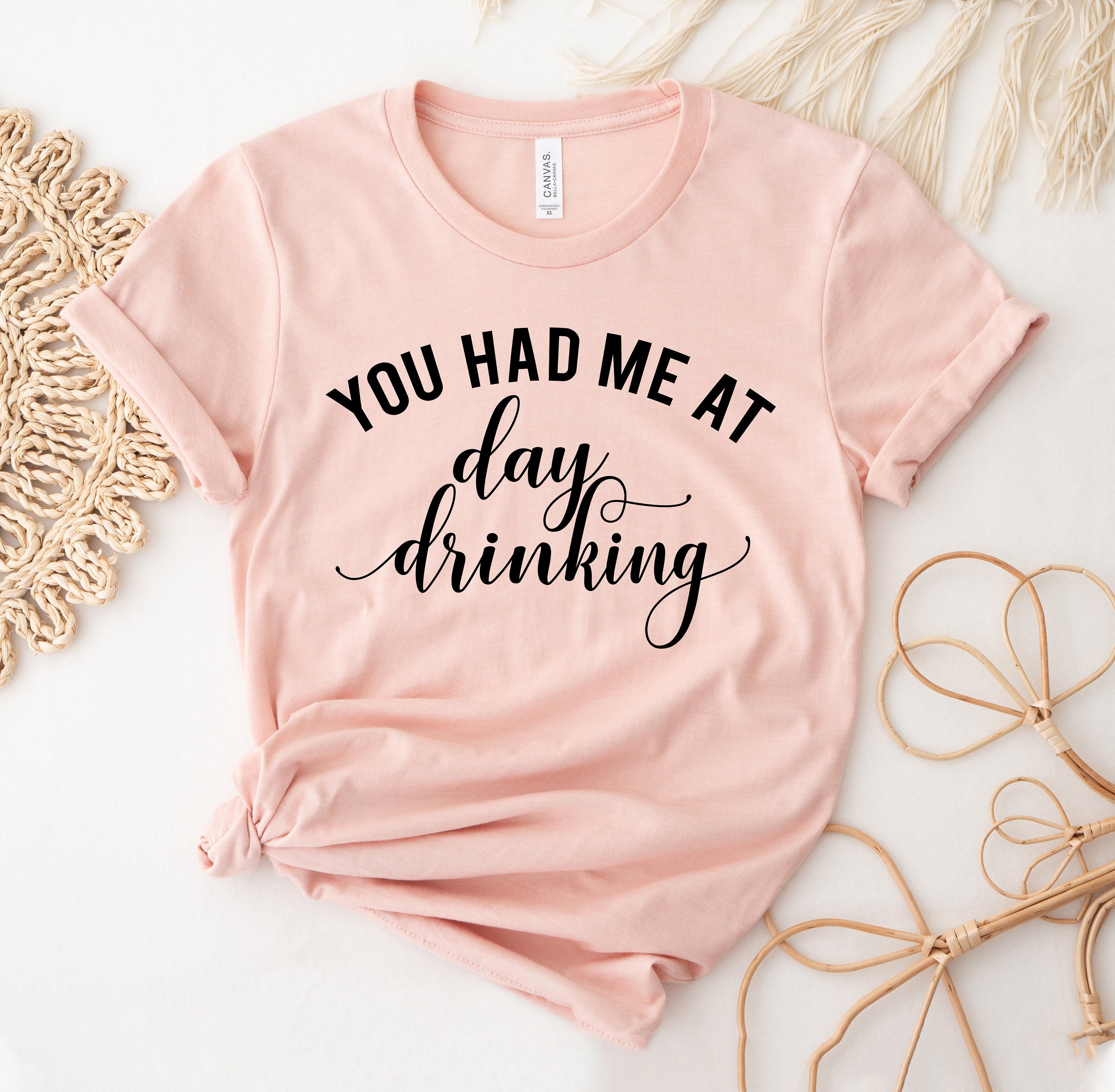 Day drinking t clearance shirts
