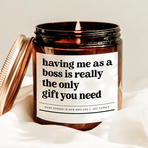 Having Me As A Boss Is Really The Only Gift You Need Candle, Funny Employee Gift, Employee Christmas Gift, Office Party Gift, Soy Wax Candle