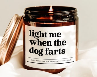 Light When The Dog Farts Candle, Custom Dog Name Candle, Dog  Lover Candle, Dog Mum Gift Idea, New Dog Gift, Pet Owner Candle, Soy Candle