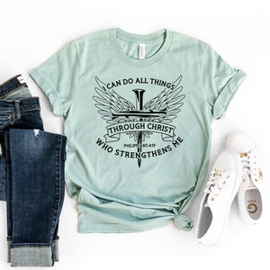 I Can Do All Things Through Christ Who Strengthens Me T-shirt, Inspirational Shirt, Faith Tee, Christian Top, Bible Verse Gift, Christ Shirt