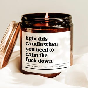 Light This Candle When You Need To Calm Down Candle, Coworker Gift, Friendship Candle, BFF Birthday Gift, Housewarming Candle, Soy Candle
