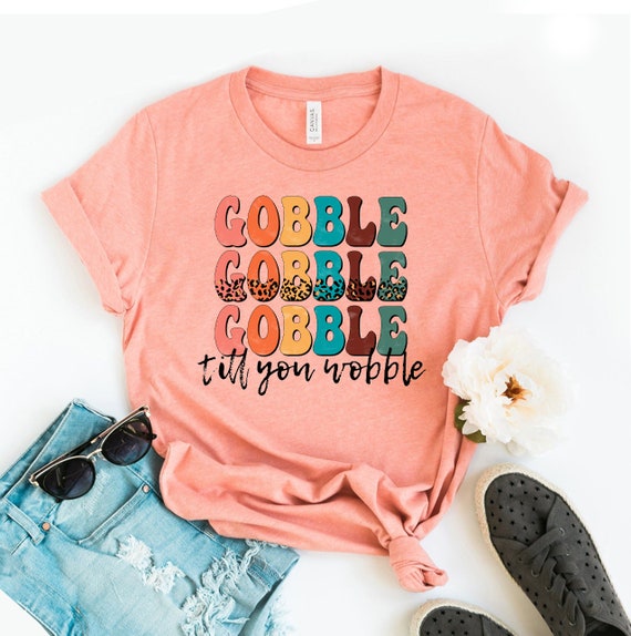 Gobble Til You Wobble T-Shirt Thanksgiving Day Gift Gobble Til You Wobble T-Shirt Thanksgiving Day Gift