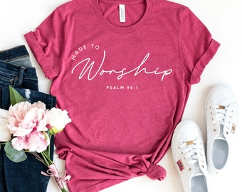 Made To Worship T-shirt, Christian Shirt, Religious Tee, Women Gift, Prayer Shirt, God Tee, Faith Top, Bible Verse Tee, Women's Power Shirt