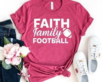 Faith Family Football T-shirt, Football Shirt, Women's Football Tee, Sunday Top, Super Bowl Gift, Game Day Shirts, Faith Tops, Women's Shirt