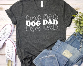 Dog Dad T-shirt, Happy Fathers Day Shirt, Dog Owner Gift, Dog Father Tee, Pet Top, Men's Dog Shirt, Cute Dog Gift, Dog Lover Tee, Cute Shirt