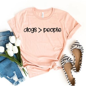 Dogs&gt;People T-shirt, Dogs Over People Shirt, Dog Lovers Tee, Dog Owner Shirt, Dog Mama Gift, Nature Shirt, Camping T-shirt, Women&#39;s T-shirts
