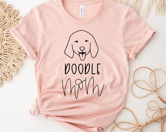 Doodle Mom T-shirt, Dog Mom Gift, Doodle Shirt, Dog Mama Top, Doodle Tee, Dog Mom Shirts, Mothers Day Shirts, Women's Shirts,  Dog Mom Tee