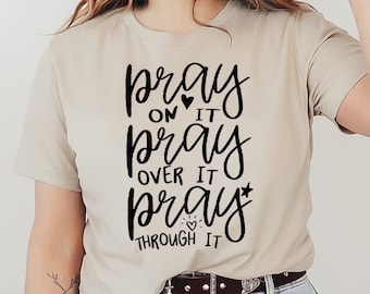 Be om det T-shirt, Be över det T-shirt, Religiös T-shirt, Bibelvers Gåva, Inspirerande T-shirt, Kristen Topp, Tro T-shirt, Kyrka Gåva