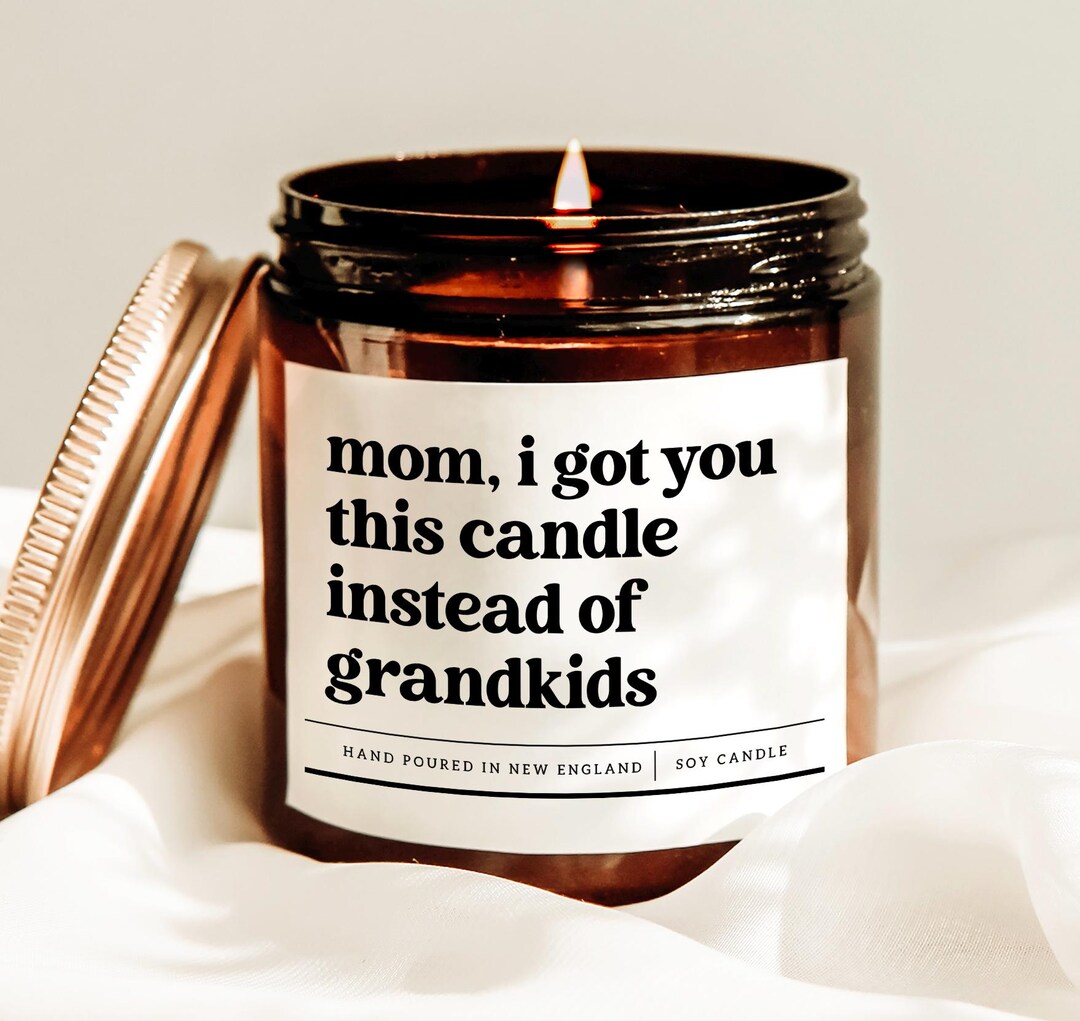 Mom, I Got You This Candle Instead of Grandkids Candle, Mother's Day ...