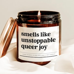 Smells Like Unstoppable Queer Joy Candle, Funny Gay Gift, Coming Out Gift, Gag LGBTQ Gift, Gay Pride Gift, Queer Gift Candle, Scented Candle