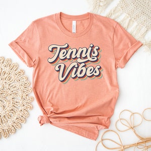 Tennis Vibes T-shirt, Tennis Shirt, Tennis Player Gift, Sports Gift, Instructor Tee, Racket Top, Game Day Shirts, Coach Gift, Women's Shirts