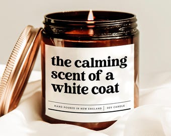 The Calming Scent Of A White Coat Candle, Match Day Gift, Nursing Candle Gift, Medical Student Gift, Future Doctor Gift, Scented Soy Candle